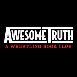 Awesome Truth: A Wrestling Book Club logo