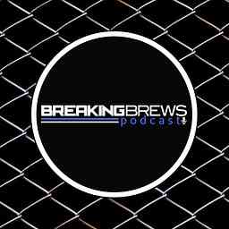 Breaking Brews Podcast cover logo