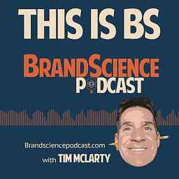 Brandscience - The Podcast cover logo