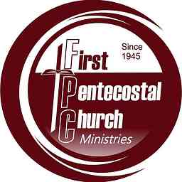 First Pentecostal Church 's Podcast cover logo