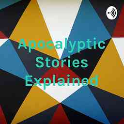 Apocalyptic Stories Explained cover logo