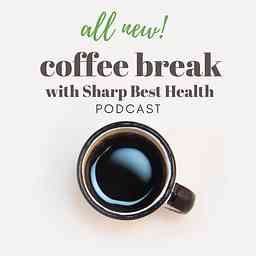 Coffee Break with Sharp Best Health logo