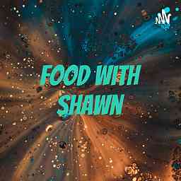Food With Shawn cover logo