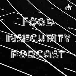 Food insecurity podcast logo
