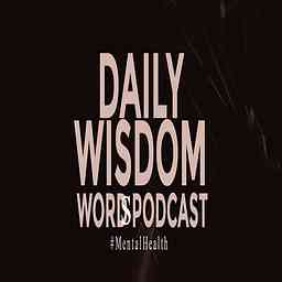 Daily Wisdom Words Podcast logo