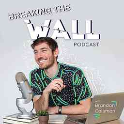 Breaking the Wall Podcast logo