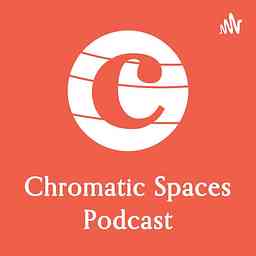 Chromatic Spaces Podcast cover logo