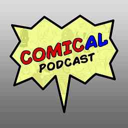 Comical Podcast - A Comedy Show all about Comic Books! logo