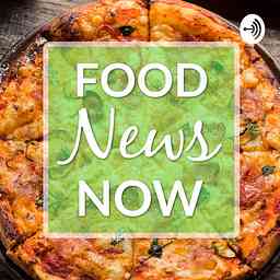 Food News Now cover logo