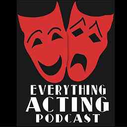 Episodes - Everything Acting Podcast logo