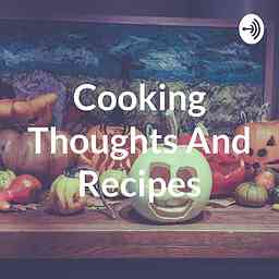 Cooking Thoughts And Recipes logo