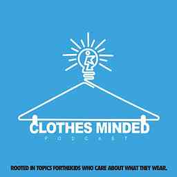 Clothes Minded Podcast cover logo