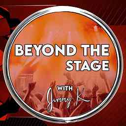 Beyond the Stage with Jimmy K cover logo
