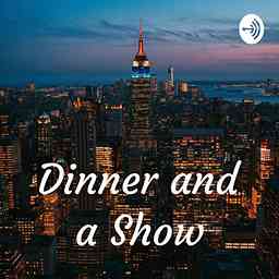Dinner and a Show cover logo