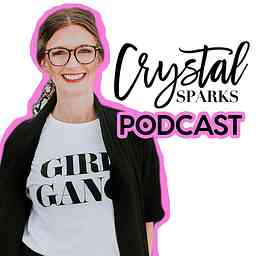 Crystal Sparks' Podcast cover logo