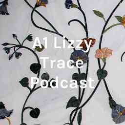 A1 Lizzy Trace Podcast cover logo