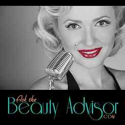 Ask The Beauty Advisor's Podcast cover logo