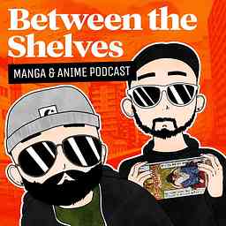 Between the Shelves - Anime & Manga Podcast logo