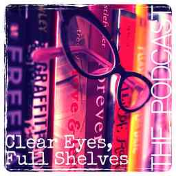 Clear Eyes, Full Shelves - Podcast logo