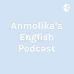 Anmolika's English Podcast logo