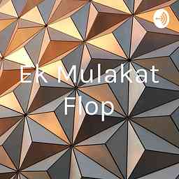 Ek Mulakat Flop logo