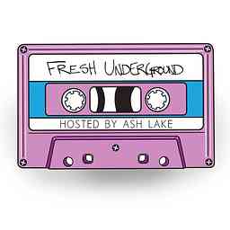 Fresh Underground Podcast cover logo