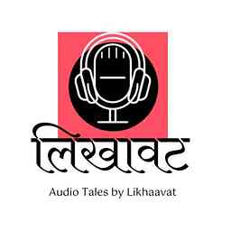 Audio Tales By Likhaavat cover logo