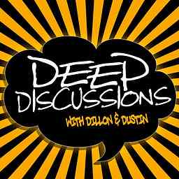 Deep Discussions with Dillon & Dustin cover logo