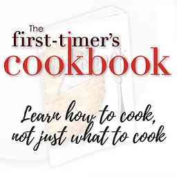 First TImer's Cookbook Podcast cover logo