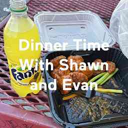 Dinner Time With Shawn and Evan logo