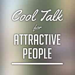 Cool Talk with Attractive People cover logo