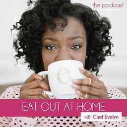 Eat Out at Home - The Podcast cover logo