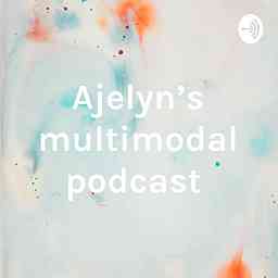 Ajelyn's multimodal podcast logo