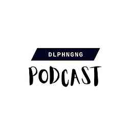 DLPHNGNG Podcast cover logo