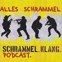 Alles Schrammel. Schrammel.Klang.Podcast cover logo