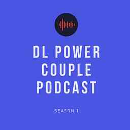 DL Power Couple Podcast cover logo
