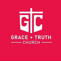 Grace and Truth Church Podcast logo