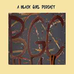 BGC: A Black Girl Podcast cover logo