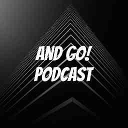 And Go! Podcast cover logo