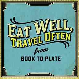 Eat Well, Travel Often Podcast logo
