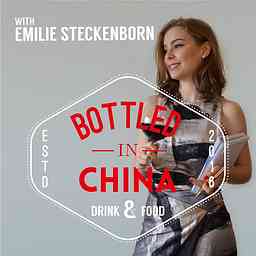 Bottled in China: A Wine & Food Podcast cover logo