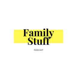 Family Stuff Podcast cover logo