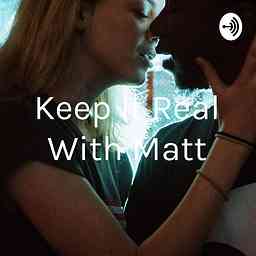 Keep It Real With Matt cover logo