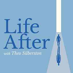 Life After with Theo Silberston cover logo