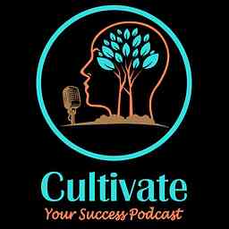 Cultivate Your Success Podcast logo