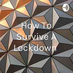 How To Survive A Lockdown cover logo