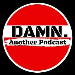 DAMN. Another Podcast cover logo