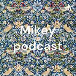 Mikey podcast cover logo