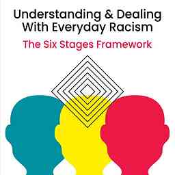 The Book: Six Stages Framework: Understanding and Dealing with Everyday Racism cover logo