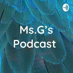 Ms.G’s Podcast cover logo